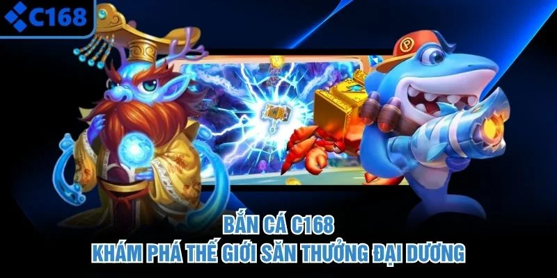 Bắn Cá C168