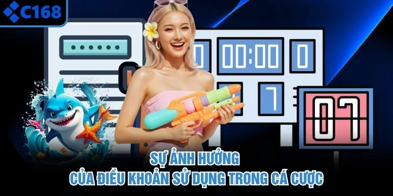 Sự ảnh hưởng của điều khoản sử dụng trong cá cược