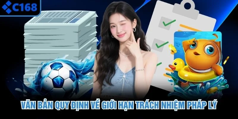 Văn bản quy định về giới hạn trách nhiệm pháp lý